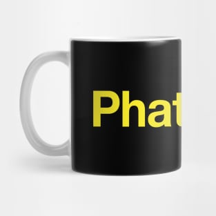 Phat Mug